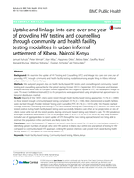 Uptake and linkage into care over one year of providing HIV testing and counselling through community and health facility testing modalities in urban informal settlement of Kibera, Nairobi Kenya