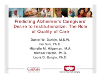 Predicting Alzheimer’s caregivers’ desire to institutionalize: The role of quality of care