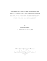 HOW ELEMENTARY SCHOOL TEACHERS' PERCEPTIONS OF THEIR PRINCIPAL'S INTEGRITY AFFECT THEIR COMMITMENT, CITIZENSHIP BEHAVIOR, AND JOB SATISFACTION