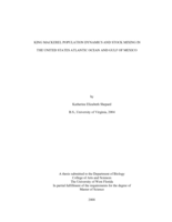 KING MACKEREL POPULATION DYNAMICS AND STOCK MIXING IN THE UNITED STATES ATLANTIC OCEAN AND GULF OF MEXICO