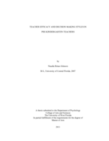 TEACHER EFFICACY AND DECISION MAKING STYLES IN PRE-KINDERGARTEN TEACHERS