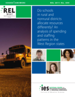 Do schools in rural and nonrural districts allocate resources differently? An analysis of spending and staffing patterns in the West Region states (Issues & Answers Report, REL 2011–No. 099)