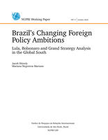 2022 Brazil's Changing Foreign Policy Ambitions Lula, Bolsonaro and Grand Strategy Analysis in the Global South