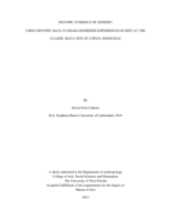 Isotopic Evidence Of Gender?: Using Isotopic Data To Read Gendered Experiences Of Diet At The Classic Maya Site Of Copan, Honduras