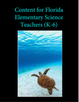 Content for Florida Elementary Science Teachers (K-6)