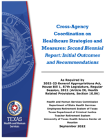 Cross-Agency Coordination on Healthcare Strategies and Measures: Second Biennial Report: Initial Outcomes and Recommendations As Required by 2022-23 General Appropriations Act, House Bill 1, 87th Legislature, Regular Session, 2021 (Article IX, Health Related Provisions, Section 10.06)