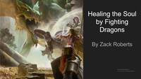 Healing the Soul by Fighting Dragons