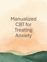 Manualized CBT for Treating Anxiety