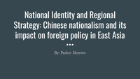 National Identity and Regional Strategy: Chinese nationalism and its impact on foreign policy in East Asia